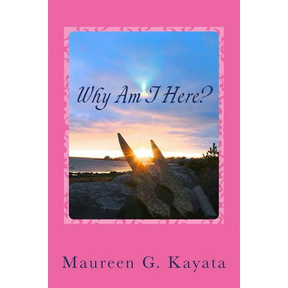 Why Am I Here?: Believe In Your Truth, (Paperback)