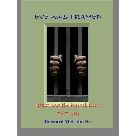 Eve Was Framed Restoring The Plumb Line of Truth - (The Best Of Plumb)