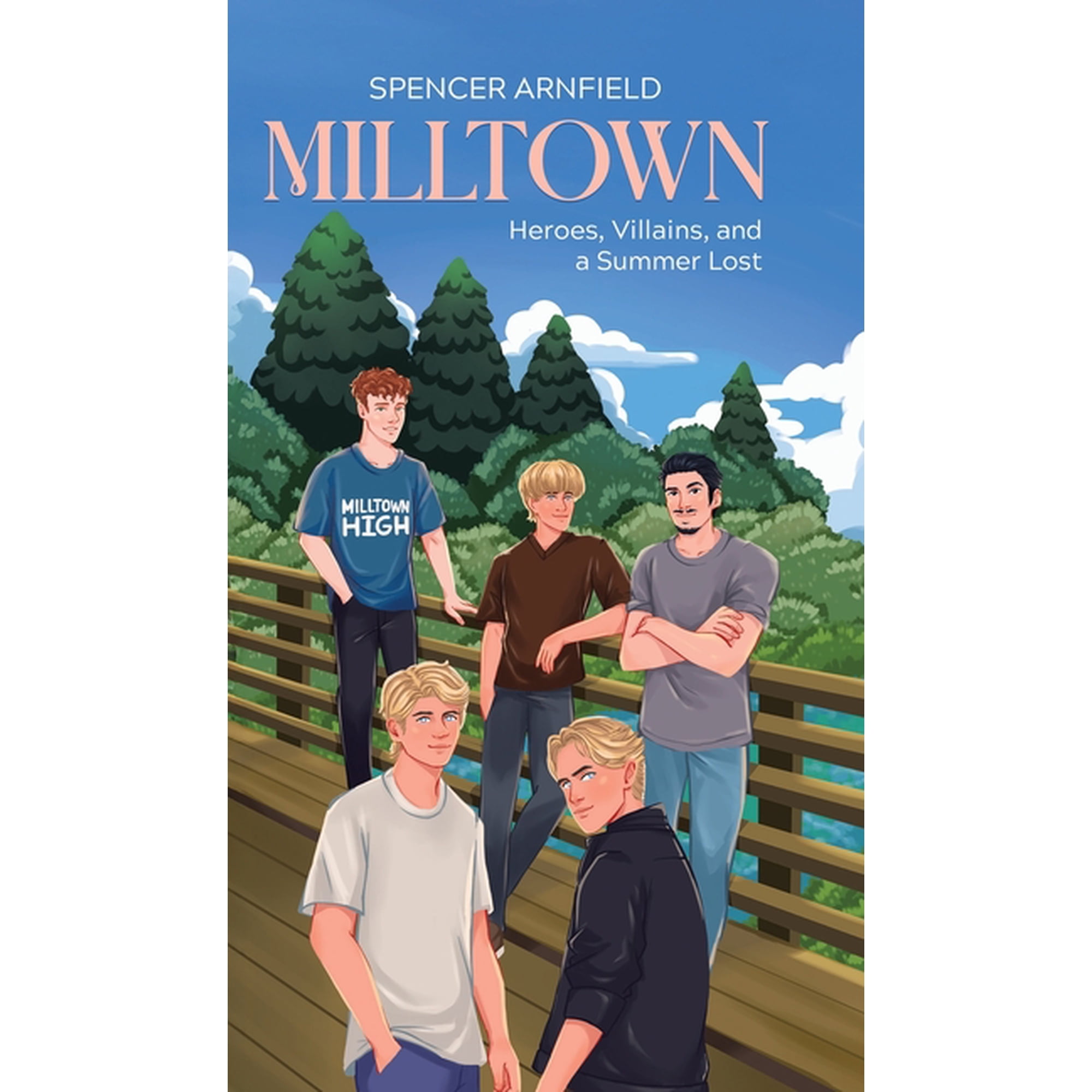 Milltown: Heroes Villains and a Summer Lost (Hardcover)