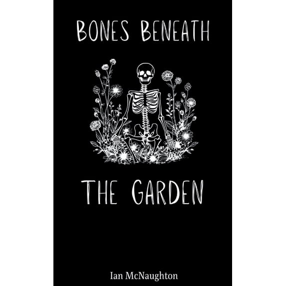 Pre-Owned Bones Beneath the Garden, (Paperback)