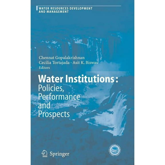 Water Resources Development and Manageme Water Institutions: Policies, Performance and Prospects, (Hardcover)