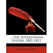The Jeffersonian System, 1801-1811