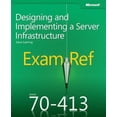 thumbnail image 1 of Pre-Owned Exam Ref 70-413 Designing and Implementing a Server Infrastructure (MCSE) (Paperback) 0735673675 9780735673670, 1 of 1