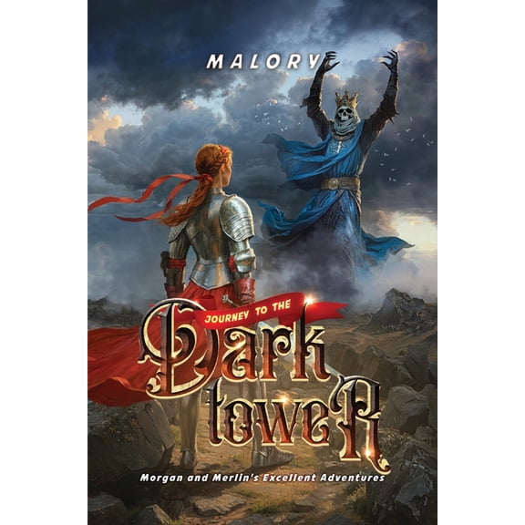 Morgan and Merlins Excellent Adventures Journey to the Dark Tower, Book 1, (Paperback)