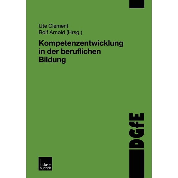 Schriften Der Dgfe Kompetenzentwicklung in Der Beruflichen Bildung, (Paperback)