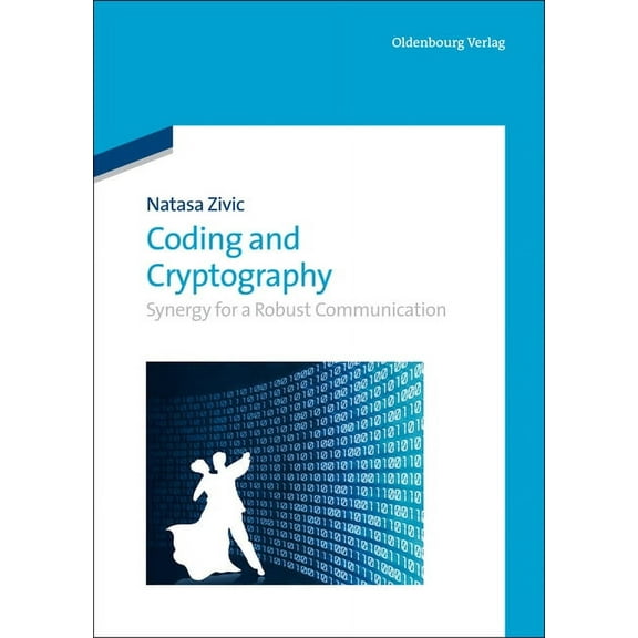Coding and Cryptography: Synergy for a Robust Communication, (Hardcover)
