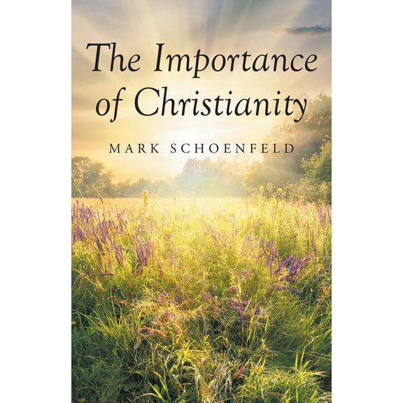 The Importance of Christianity (Paperback)