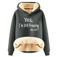 thumbnail image 2 of Yes,I'm Still Freezing -Me 24:7 Sherpa Fleece Lined Hoodie Thermal Warm Long Sleeve Pullover Sweatshirt Cozy Tops, 2 of 4