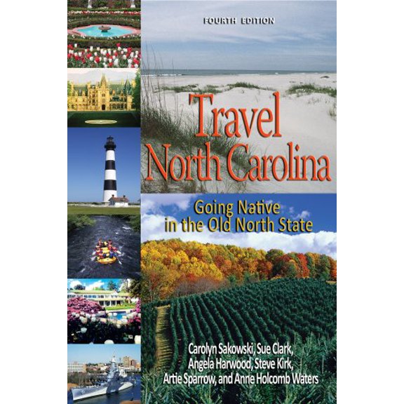 Pre-Owned Travel North Carolina: Going Native in the Old North State (Paperback) 0895873796 9780895873798
