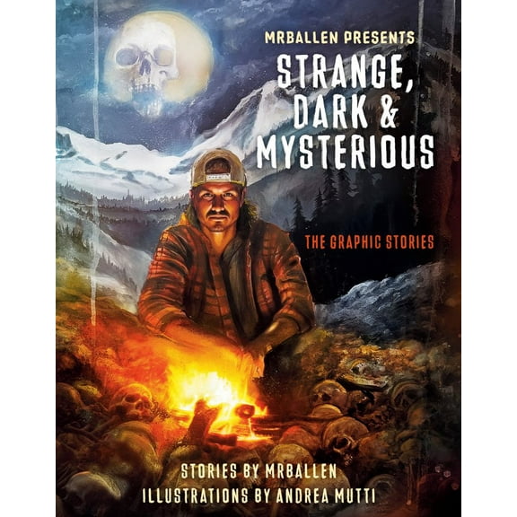 MrBallen Presents: Strange, Dark and Mysterious: The Graphic Stories (Paperback)