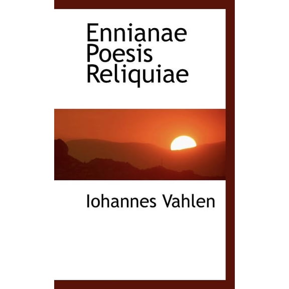 Ennianae Poesis Reliquiae, (Paperback)