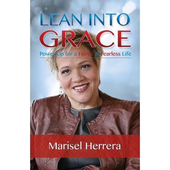 Lean Into Grace, (Paperback)