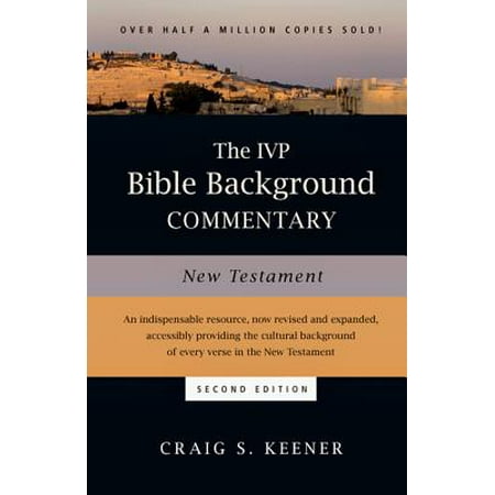 The IVP Bible Background Commentary: New (Best New Testament Commentaries)
