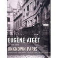 thumbnail image 1 of Pre-Owned Eugene Atget: Unknown Paris (Hardcover) 1565848683 9781565848689, 1 of 1