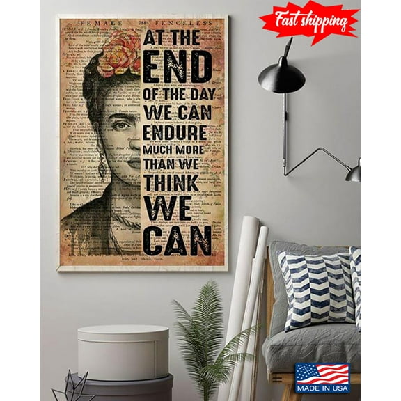 Vintage Dictionary Theme Floral Frida Kahlo At The End Of The Day We Can Endure Much More Than We Think We Can 11 x 17 Inch Poster