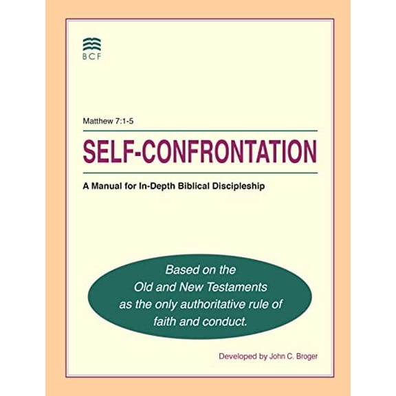 Pre-Owned Self-Confrontation: A Manual for In-Depth Biblical Discipleship, 9781878114013, 1878114018, Paperback, Revised edition