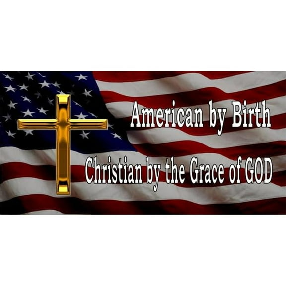 212 Main LPO2541 6 x 12 in. American by Birth Christian Photo License Plate
