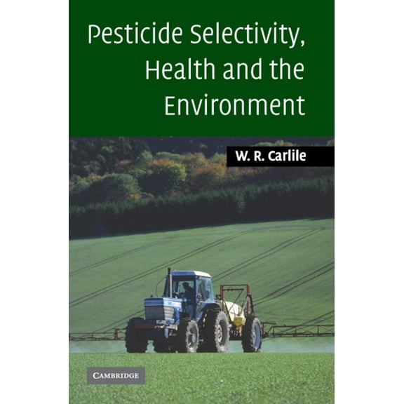 Pesticide Selectivity Health Envir, (Hardcover)
