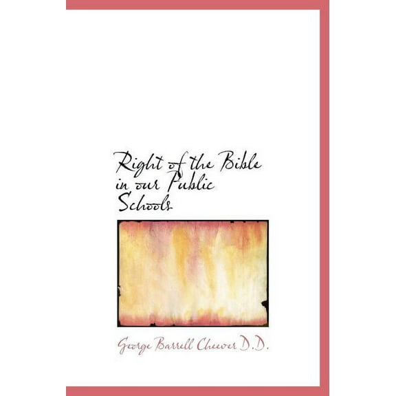 Right of the Bible in Our Public Schools (Hardcover)