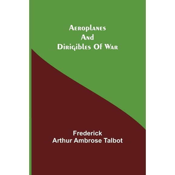 Aeroplanes And Dirigibles Of War, (Paperback)