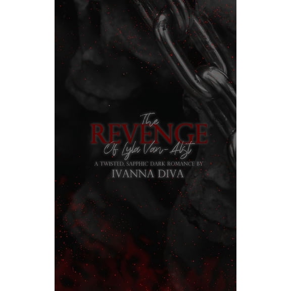 It's Not for Everyone. The Revenge of Lyla Van-Alst: Dark WLW Demon Romance, (Paperback)