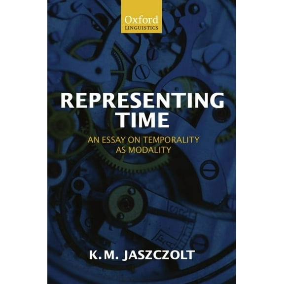 Representing Time An Essay on Temporality as Modality (Paperback), (Paperback)