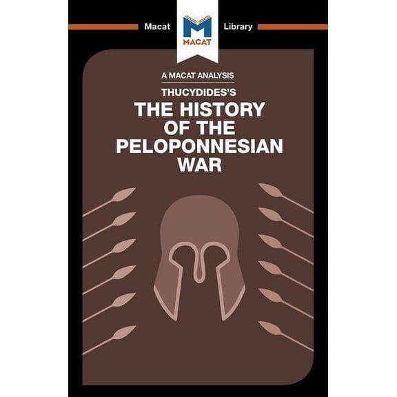 Macat Library An Analysis of Thucydides's History of the Peloponnesian War, (Paperback)