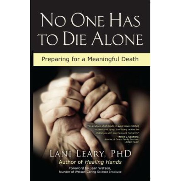 Pre-Owned No One Has to Die Alone: Preparing for a Meaningful Death (Paperback) 1582703523 9781582703527