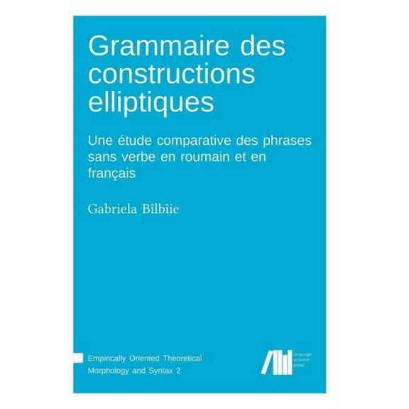Grammaire des constructions elliptiques (Hardcover)