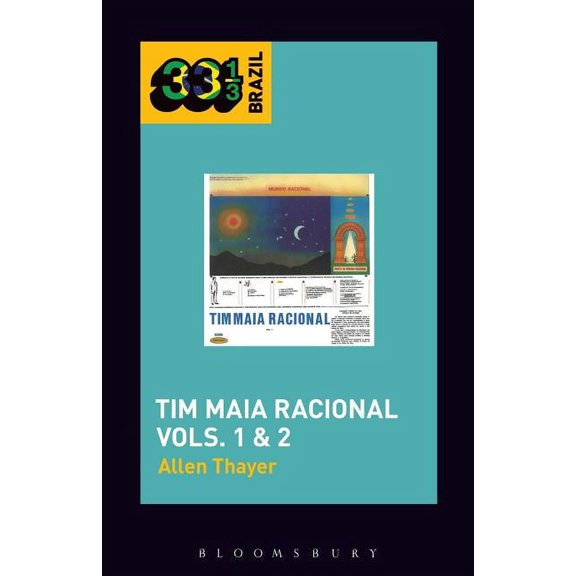 33 1/3 Brazil: Tim Maia's Tim Maia Racional Vols. 1 & 2 (Paperback)