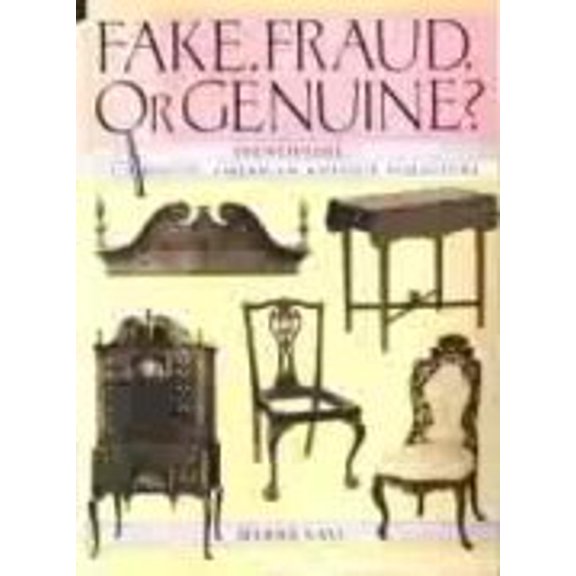 Pre-Owned Fake, Fraud, or Genuine?: Identifying Authentic American Antique Furniture, 9780821216668, 082121666X, Hardcover, First Edition edition