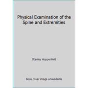 Physical Examination of the Spine and Extremities (Hardcover) by Stanley Hoppenfeld