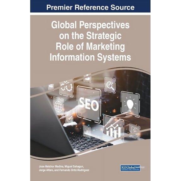 Global Perspectives on the Strategic Role of Marketing Information Systems, (Hardcover)
