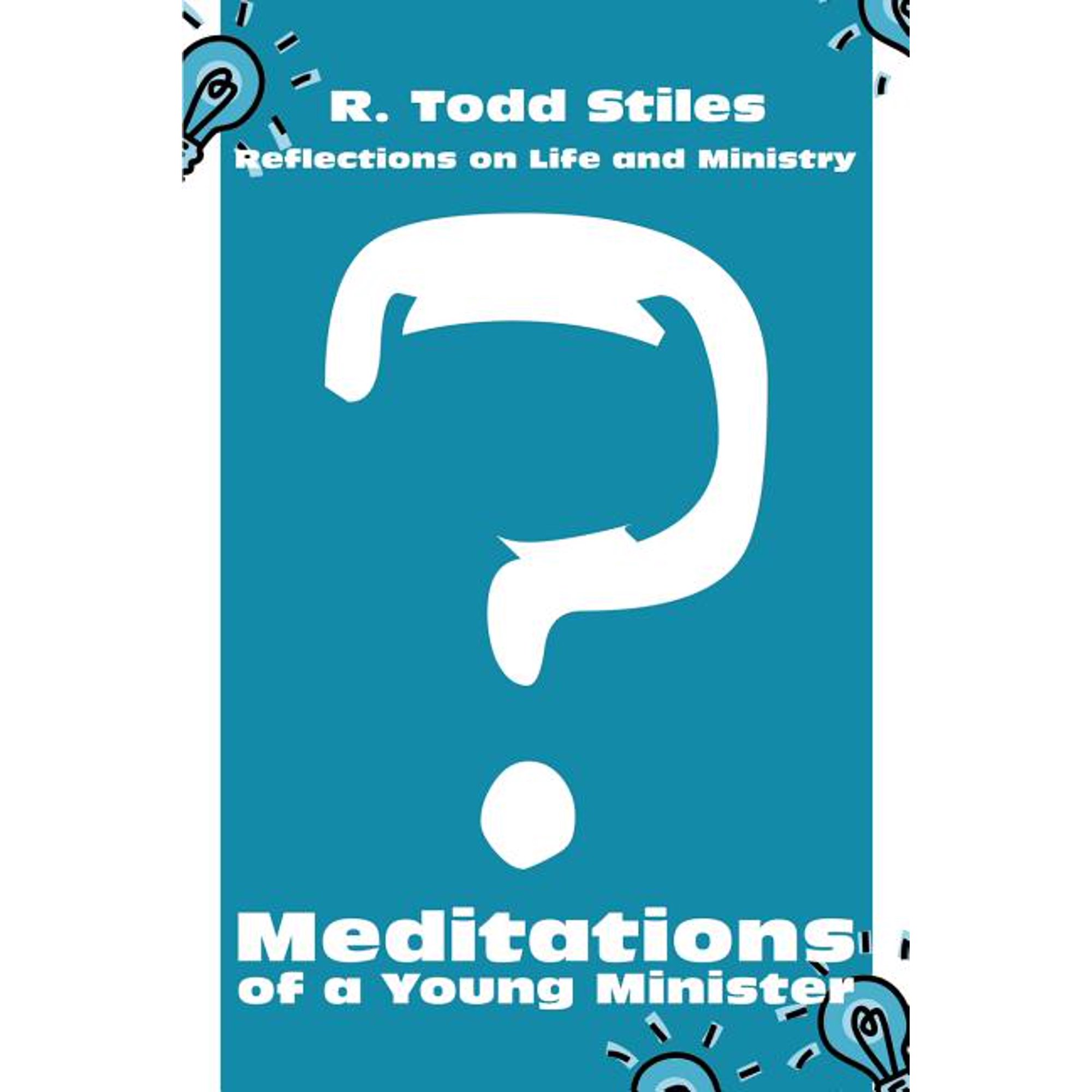 Meditations of a Young Minister: Reflections on Life and Ministry (Paperback)