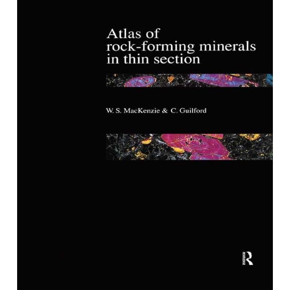 Atlas of the Rock-Forming Minerals in Thin Section, (Paperback)