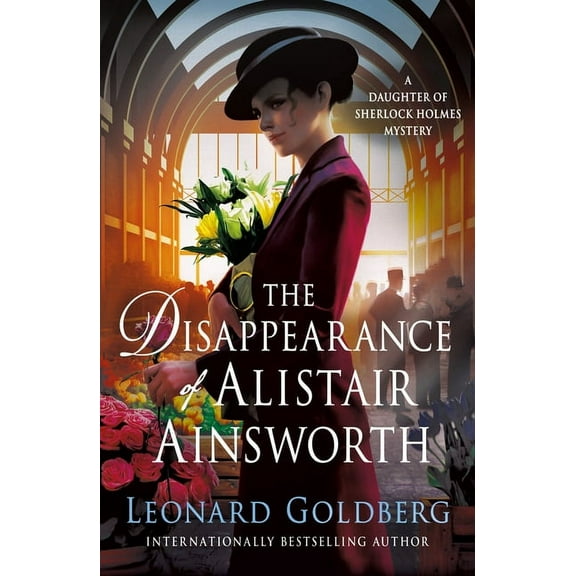 Daughter of Sherlock Holmes Mysteries The Disappearance of Alistair Ainsworth: A Daughter of Sherlock Holmes Mystery, Book 3, (Paperback)