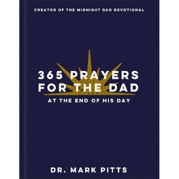 Pre-Owned 365 Prayers for the Dad at the End of His Day: (A Midnight Dad Devotional Book for Men), 9780800747220, 0800747224, Hardcover,
