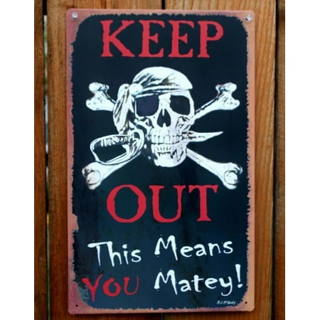 Keep Out Tin Metal Sign This Means You Matey Skull Pirate Sword Ahoy
