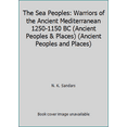 thumbnail image 1 of Pre-Owned The Sea Peoples: Warriors of the Ancient Mediterranean 1250-1150 BC (Ancient Peoples & Places) (Ancient Peoples and Places) (Paperback) 0500273871 9780500273876, 1 of 1
