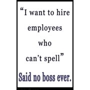 Youth Change Poster #318 The Poster That Motivates Students to Care About Spelling; Said No Boss Ever Series
