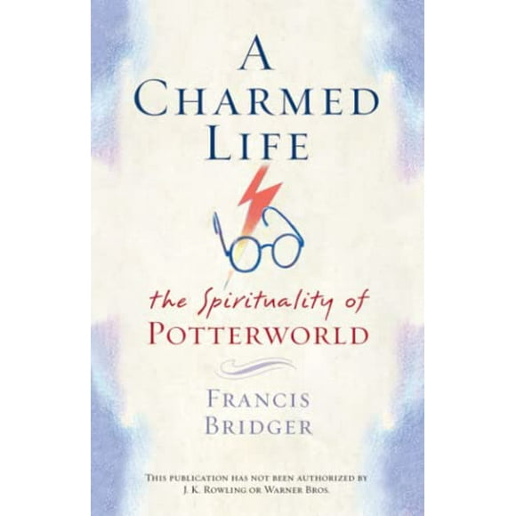 A Charmed Life : The Spirituality of Potterworld 9780385506656 Used / Pre-owned