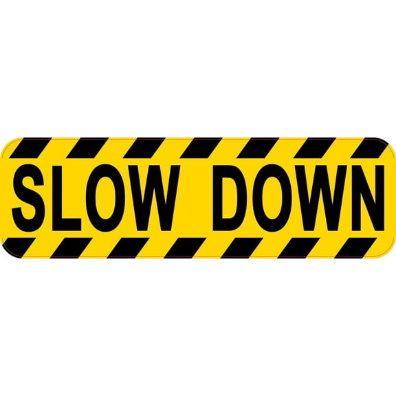 10in x 3in Slow Down Sticker