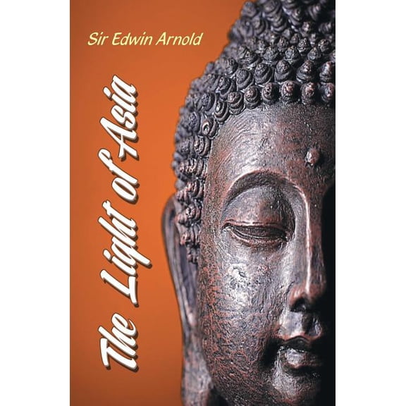 The Light of Asia, (Paperback)