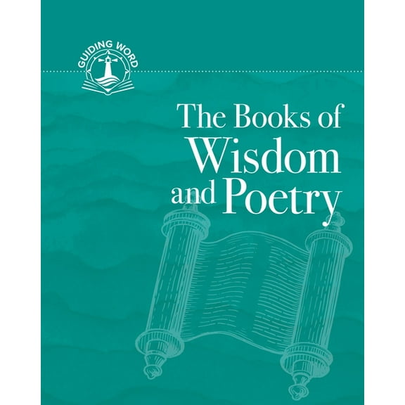 The Books of Wisdom and Poetry: Guiding Word, Volume 3, (Paperback)