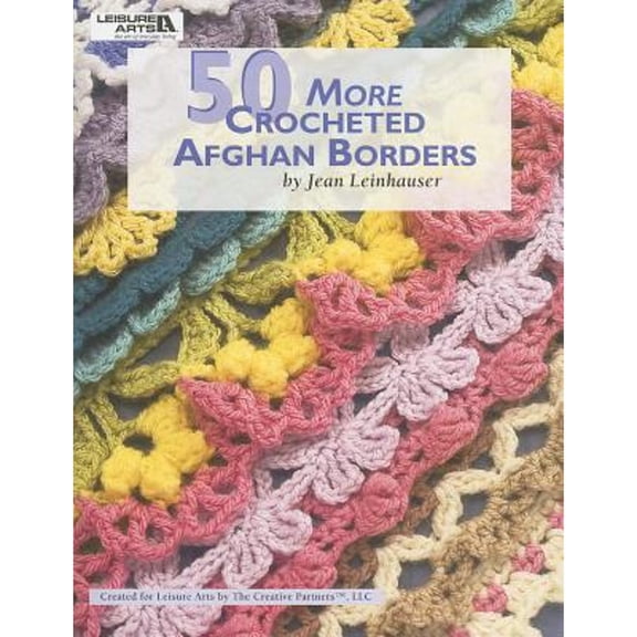 Pre-Owned 50 More Crocheted Afghan Borders (Paperback) 1601407858 9781601407856