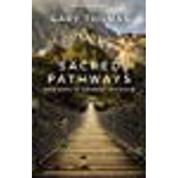 Sacred Pathways: Nine Ways to Connect with God