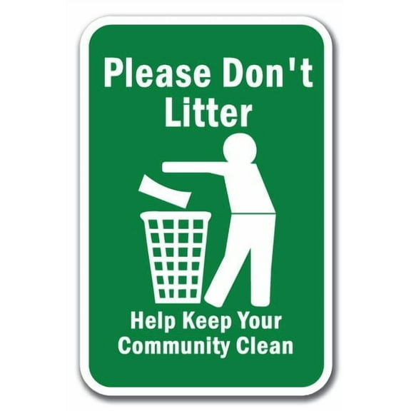 SignMission A-1218 Do Not Litter - KpYrCm 12 x 18 in. Please Dont Litter Help Keep Your Community Clean Heavy Gauge Aluminum Sign