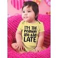 thumbnail image 2 of I'm The Reason We Are Late Bodysuit Infant -Smartprints Designs,  24 Months, 2 of 4