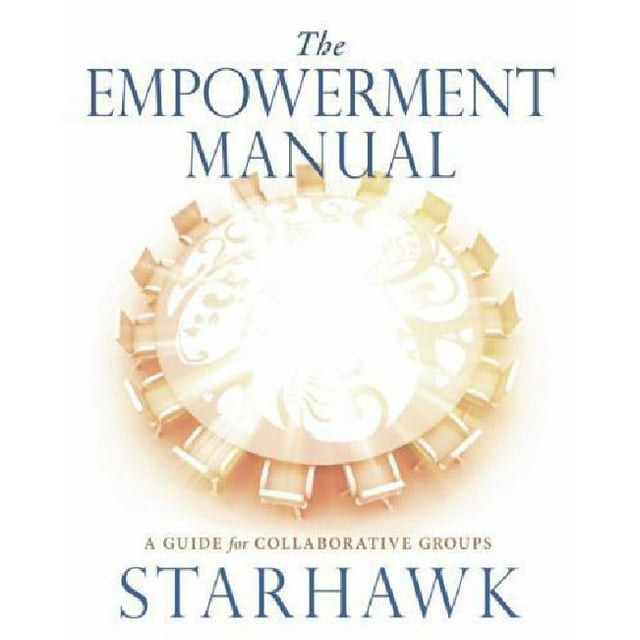 The Empowerment Manual: A Guide for Collaborative Groups