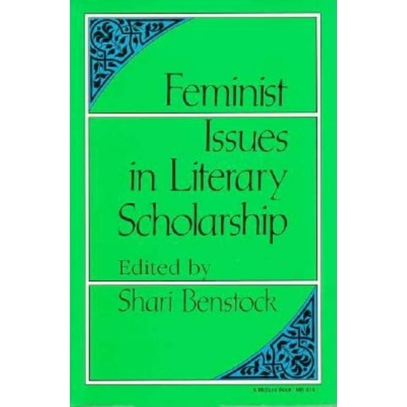 Feminist Issues in Literary Scholarship, (Paperback)